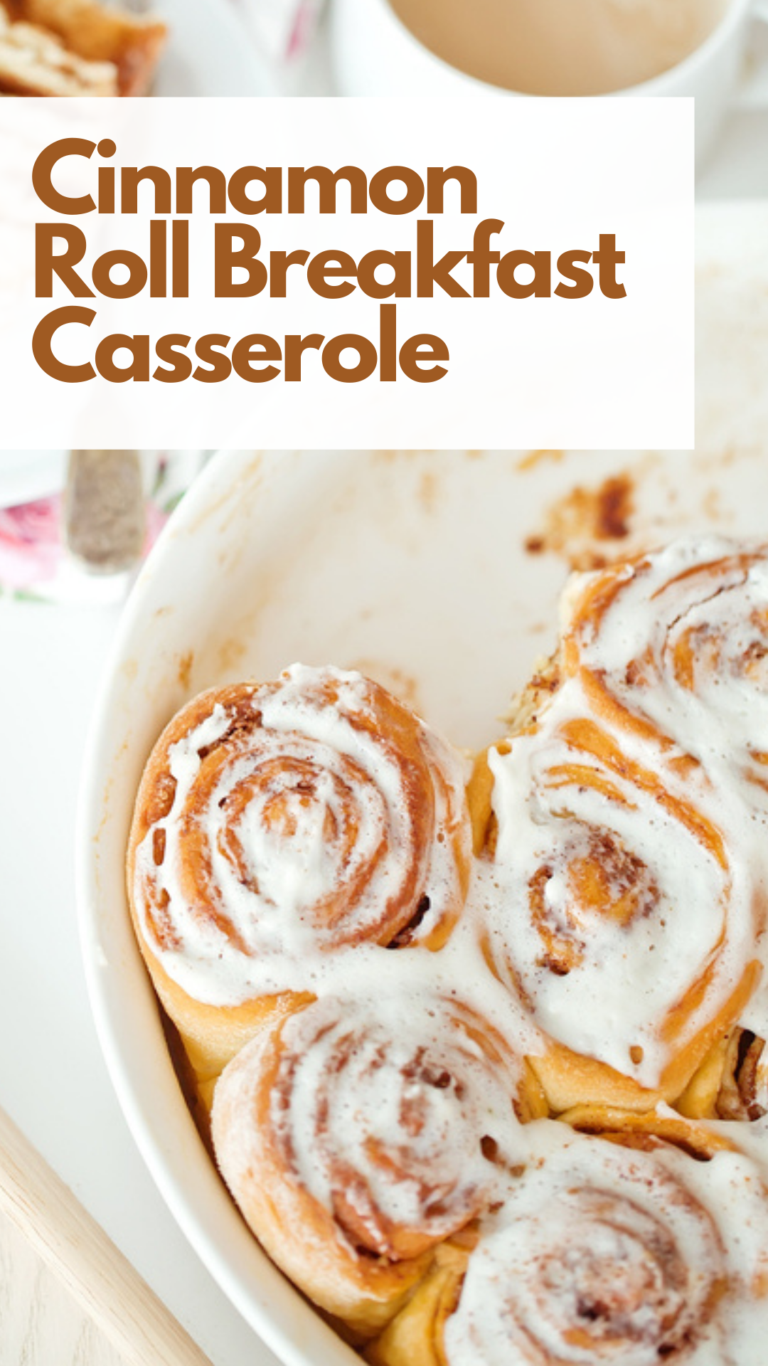 Cinnamon Roll Breakfast Casserole